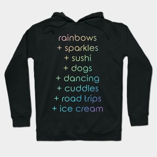 Rainbows + Sparkles + Sushi + Dogs + Dancing Hoodie